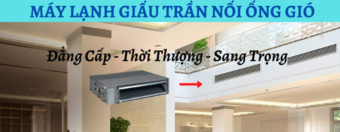 Máy lạnh giấu trần nối ống gió