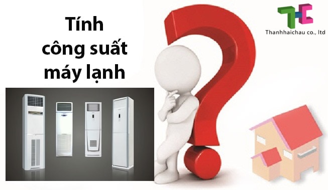 tính công suất máy lạnh tủ đứng