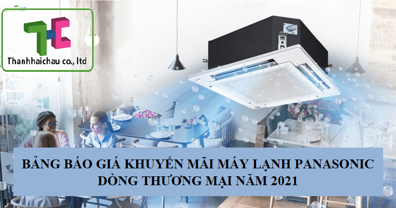 Cập nhật bảng báo giá khuyến mãi máy lạnh điều hòa Panasonic năm 2021