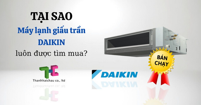 Tại sao máy lạnh giấu trần nối ống gió Daikin luôn được tìm mua?