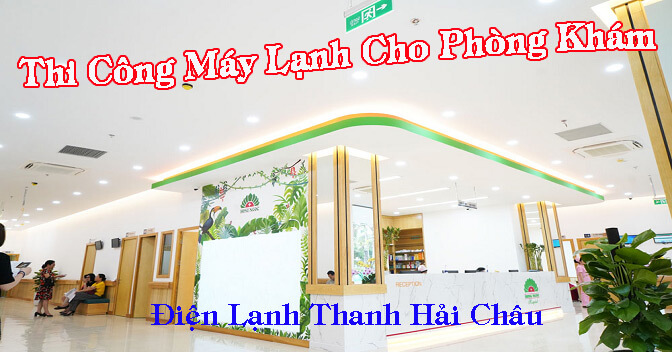Công Trình Thi Công Máy Lạnh Cho Phòng Khám Đa Khoa Thạnh Xuân